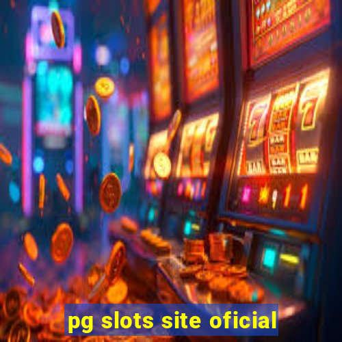 pg slots site oficial